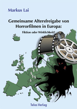 Telos Verlag: Markus Lai: Gemeinsame Altersfreigabe von Horrorfilmen
